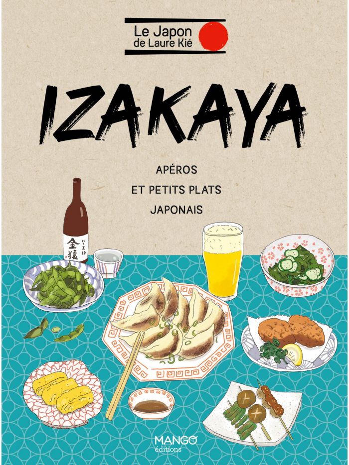 Alcool de riz japonais : le saké en cuisine - Laure Kié