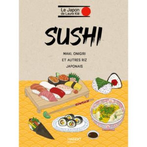 SUSHIS, ONIGIRI ET AUTRE RIZ JAP. "MANGO" LAURE KIE