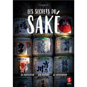 LES SECRETS DU SAKE "ED.ISSEKINICHO" S.MOLARD